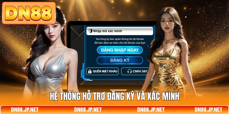 Hệ thống hỗ trợ đăng ký và xác minh