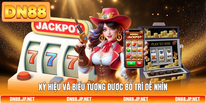 Ký hiệu và biểu tượng được bố trí dễ nhìn
