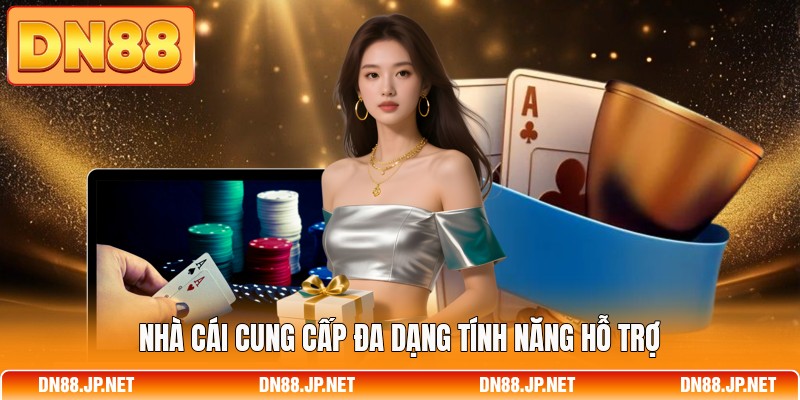 Nhà cái cung cấp đa dạng tính năng hỗ trợ