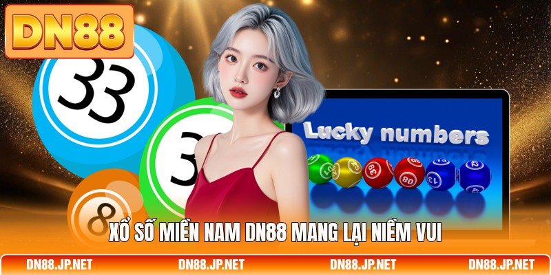 Xổ số miền Nam DN88 mang lại niềm vui