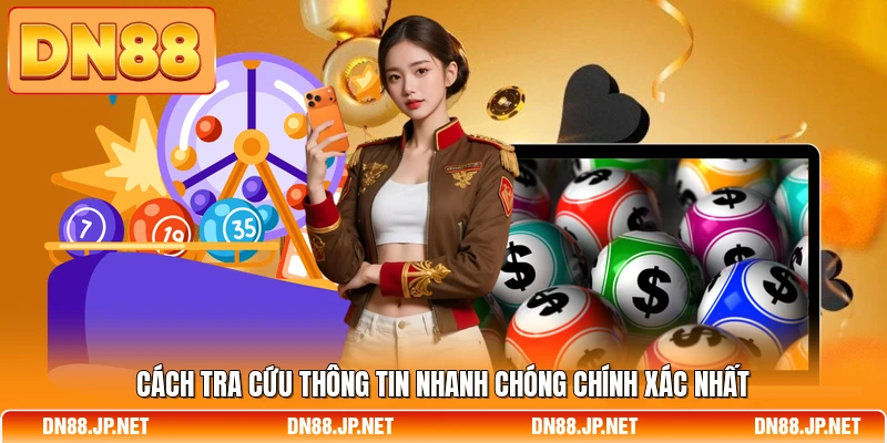 Cách tra cứu thông tin nhanh chóng chính xác nhất